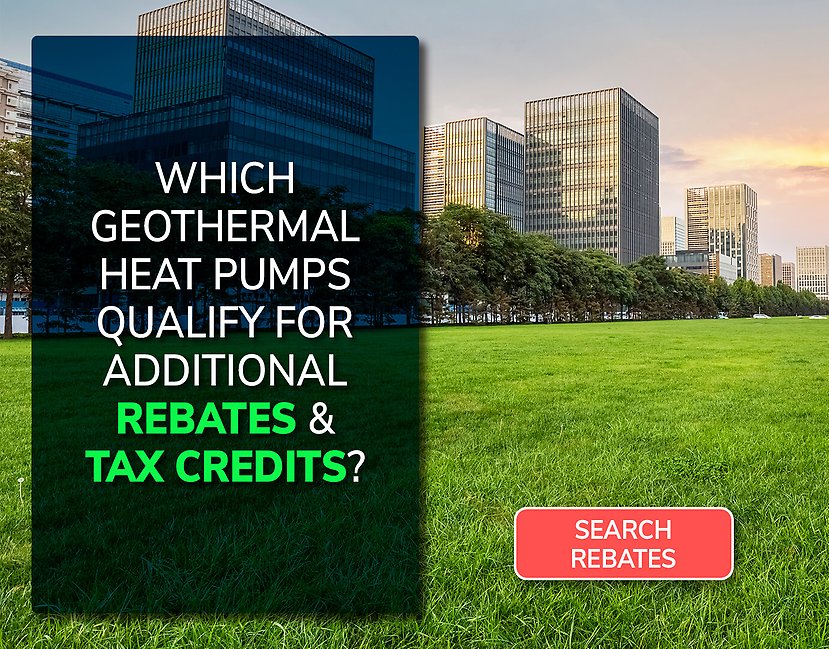 Which geothermal heat pumps qualify for additional rebates and tax credits? Find out now.